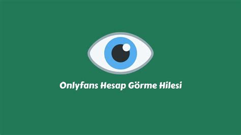 Onlyfans Hesap Görme Hilesi